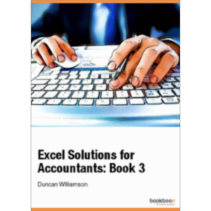 Excel Solutions for Accountants: Book 3