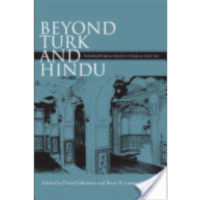 Beyond Turk and Hindu: Rethinking Religious Identities in Islamicate South Asia icon
