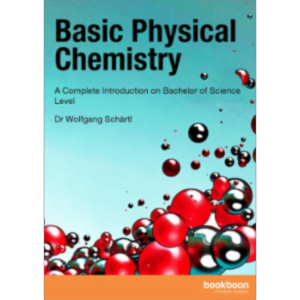 Basic Physical Chemistry - A Complete Introduction on Bachelor of Science Level