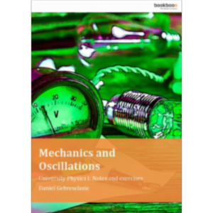 Mechanics and Oscillations University Physics I: Notes and exercises icon