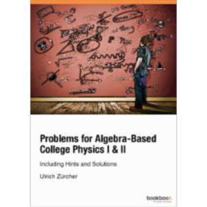 Problems for Algebra-Based College Physics I & II Including Hints and Solutions icon