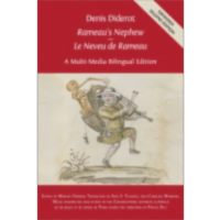 Denis Diderot 'Rameau's Nephew' – 'Le Neveu de Rameau': A Multi-Media Bilingual Edition