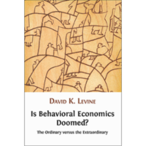 Is Behavioral Economics Doomed?: The Ordinary versus the Extraordinary