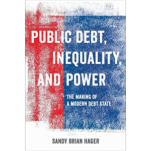 Public Debt, Inequality, and Power: The Making of a Modern Debt State icon