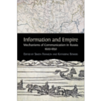 Informationand Empire: Mechanisms of Communication in Russia, 1600-1850 icon