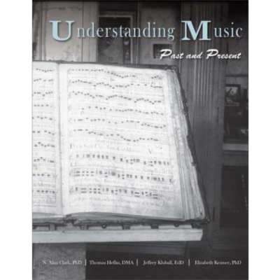 Understanding Music: Past and Present