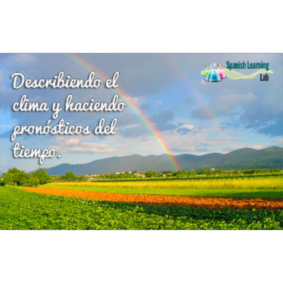 Describing the Weather in Spanish &amp; Forecasting - SpanishLearningLab