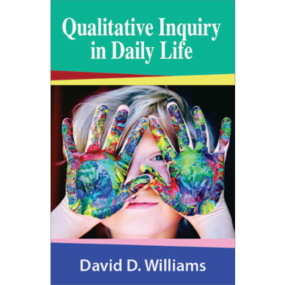 Qualitative Inquiry in Daily Life