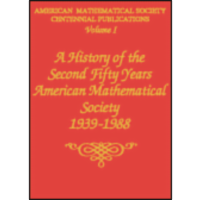 Volume I: A History of the Second Fifty Years, American Mathematical Society, 1939 - 1988 icon