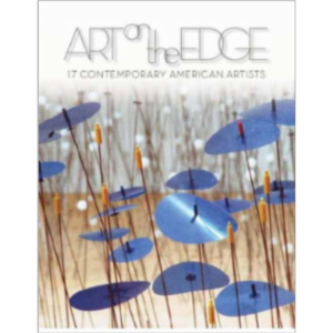 Art on the Edge: 17 Contemporary American Artists