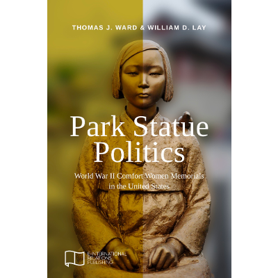 Park Statue Politics: World War II Comfort Women Memorials in the United States icon