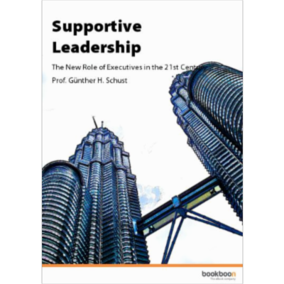Supportive Leadership - The New Role of Executives in the 21st Century