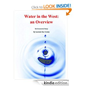 Water in the West: The Scary Truth about our most Precious Resource