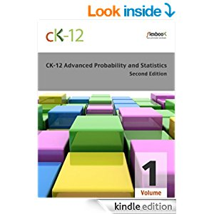CK-12 Probability and Statistics - Advanced (Second Edition), Volume 1 Of 2